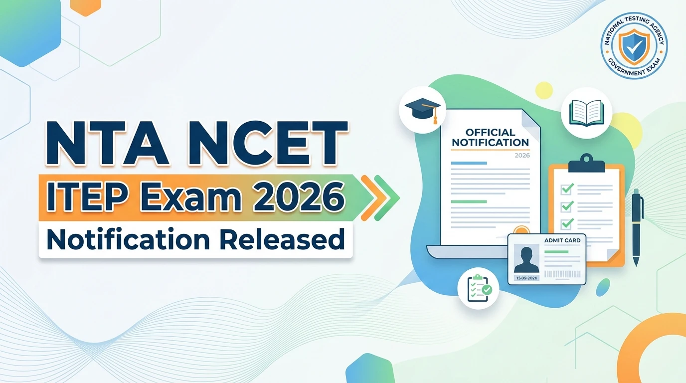 NTA NCET For ITEP Examination Notification 2026