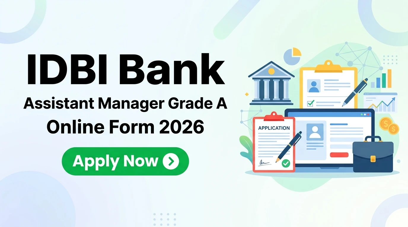 IDBI Bank Assistant Manager Grade A Online Form 2026