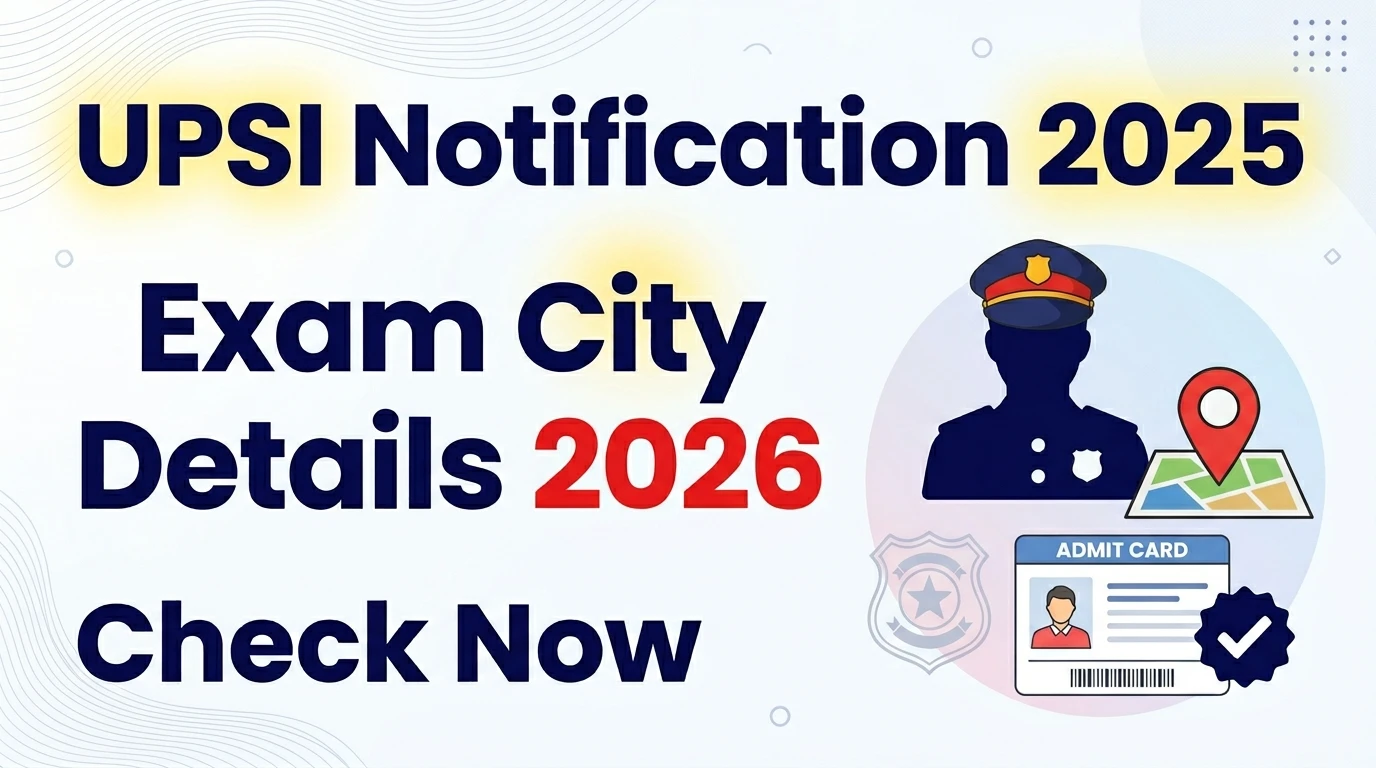 UPSI Notification 2025 UP Sub Inspector Exam City Details 2026