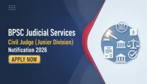 BPSC Judicial Services Notification 2026 For Civil Judge (Junior Division) Apply Now