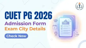 CUET PG Admission 2026 NTA CUET PG 2026 Exam City Details