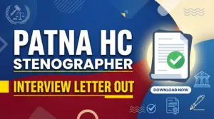 Patna HC Stenographer Interview Letter Out