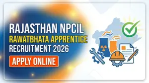 Rajasthan NPCIL Rawatbhata Apprentice Recruitment 2026