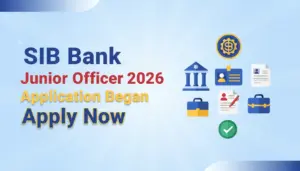 SIB Bank Junior Officer Notification 2026 Application Began, Apply Now