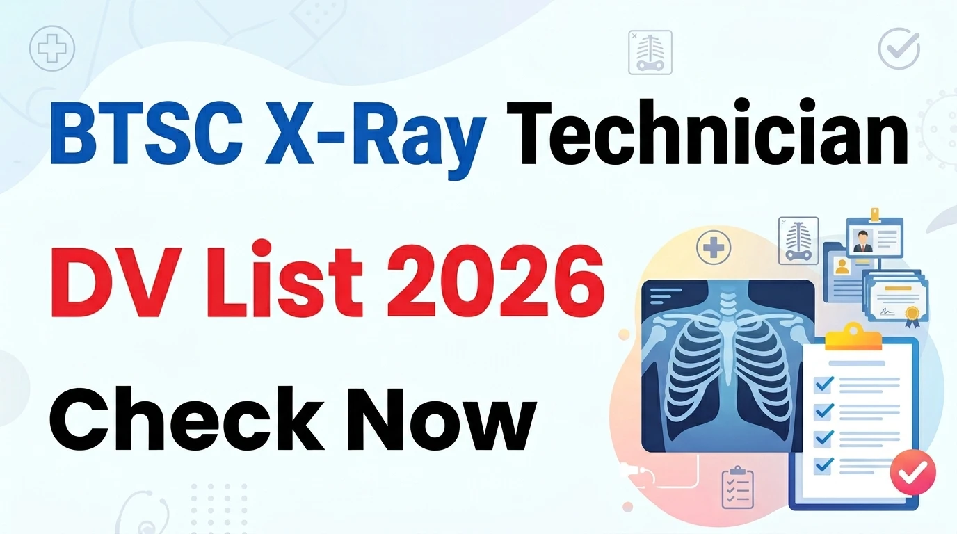 BTSC X-Ray Technician DV List 2026
