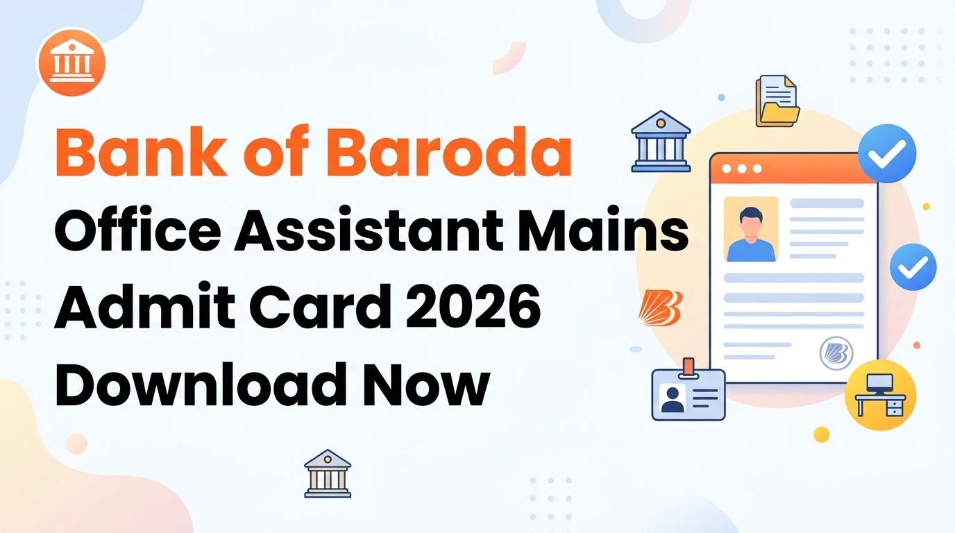 Bank of Baroda Office Assistant Mains Admit Card