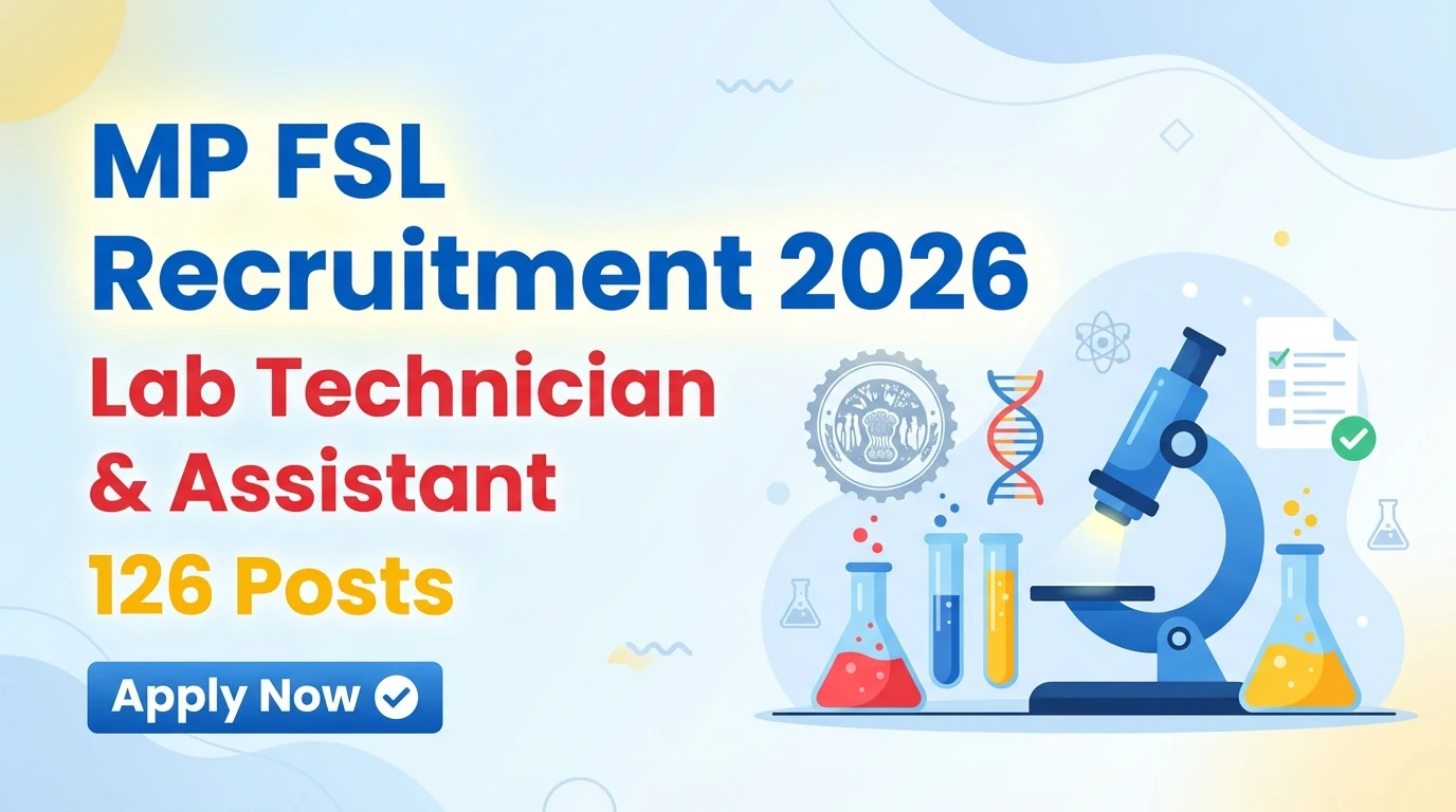 MP FSL Recruitment 2026 – Lab Technician, Lab Assistant 126 Posts