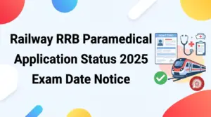 Railway RRB Paramedical Staff Application Status 2025 RRB Paramedical Staff 2025 Exam Date Notice