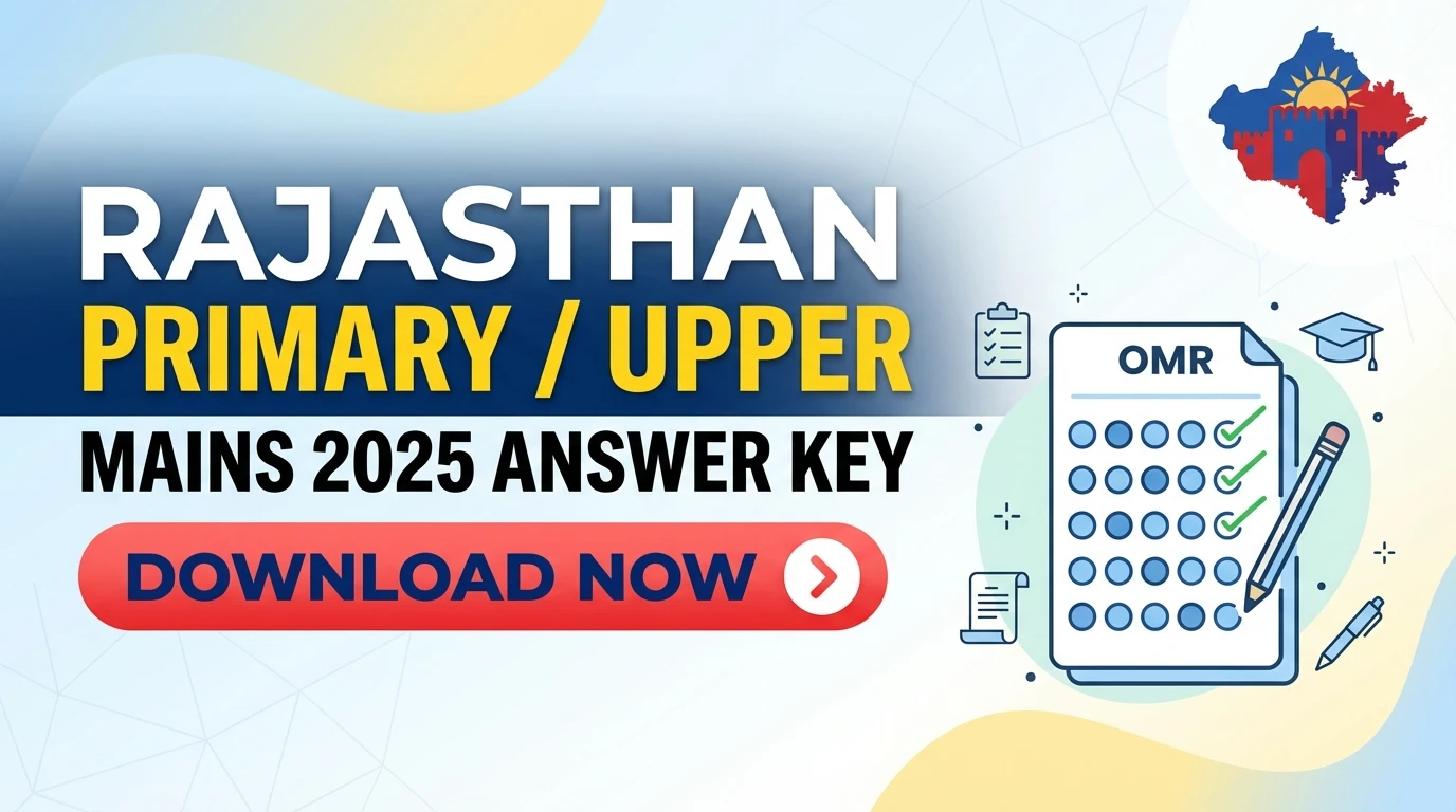 Rajasthan Primary Upper Mains 2025 Answer Key