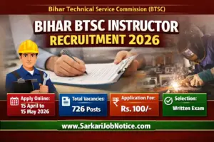 Bihar BTSC Instructor Recruitment Advt No. 14-232026, 726 Post