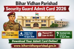 Bihar Vidhan Parishad Security Guard Admit Card 2026