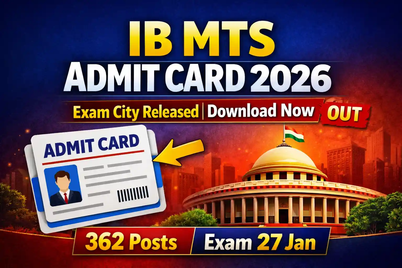 IB MTS Admit Card 2026 Exam City & Admit Card Out