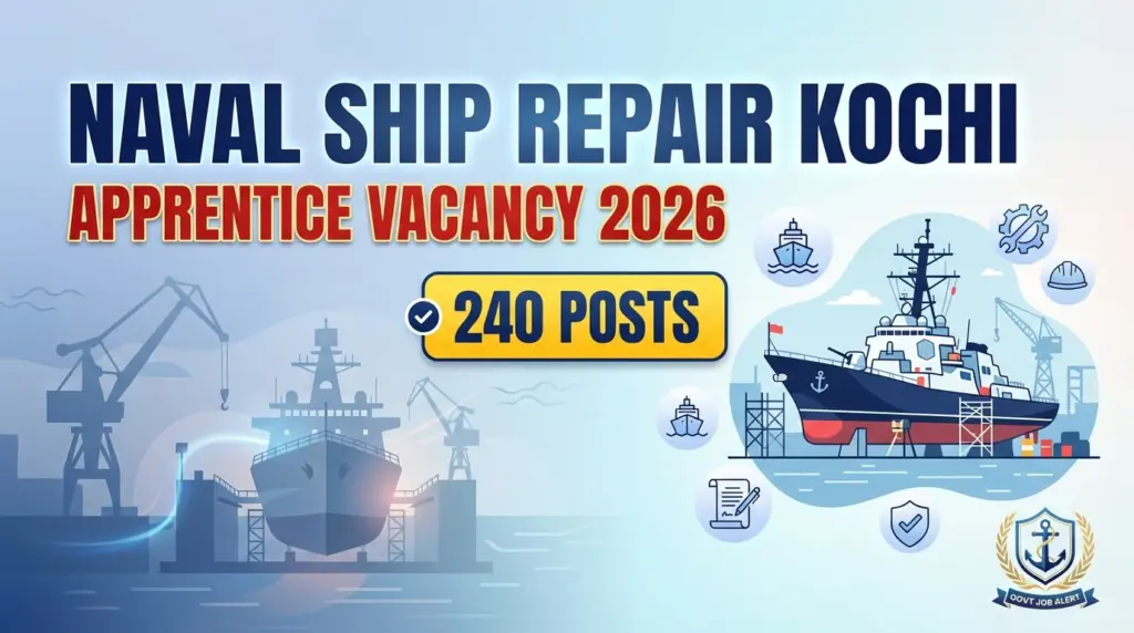Naval Ship Repair Kochi Apprentice Vacancy Notification Out For 240 Posts.