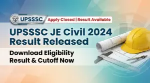UPSSSC Junior Engineer Civil 2024 Eligibility Result